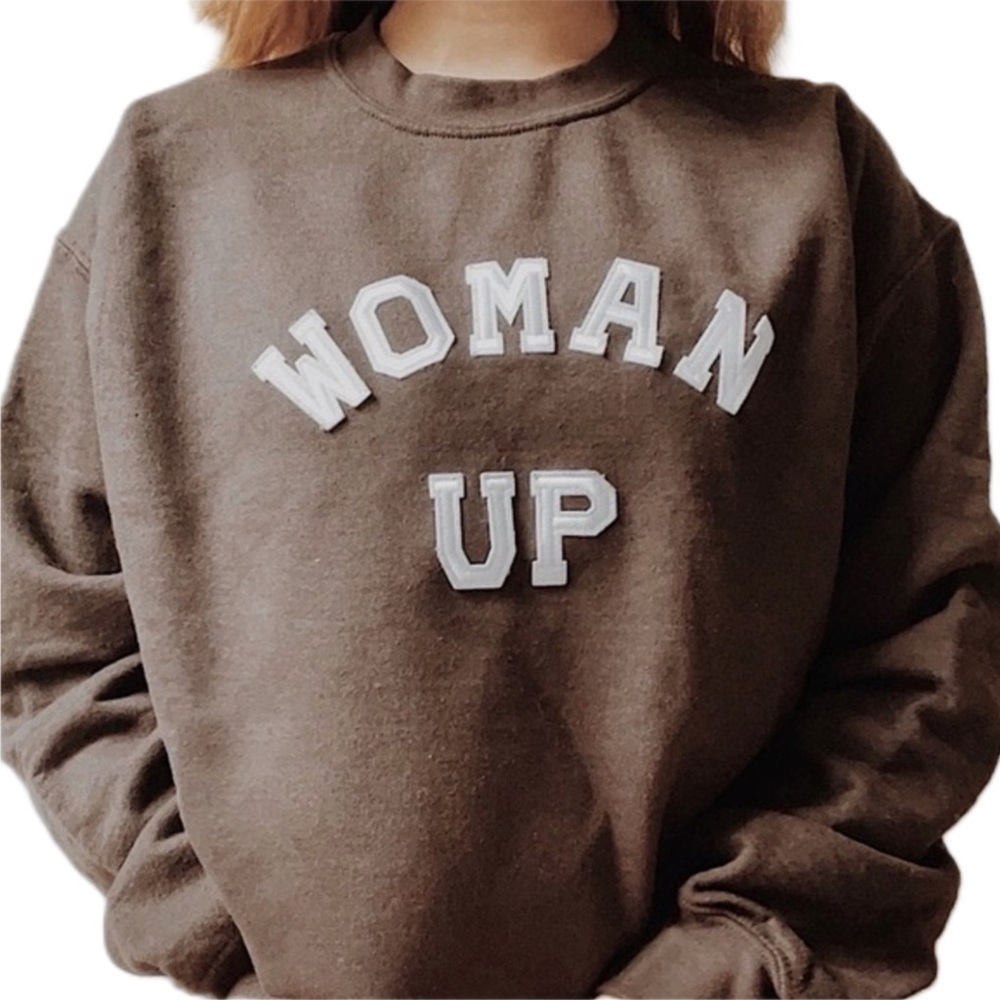 brown crewneck sweatshirt | “woman up” | strength